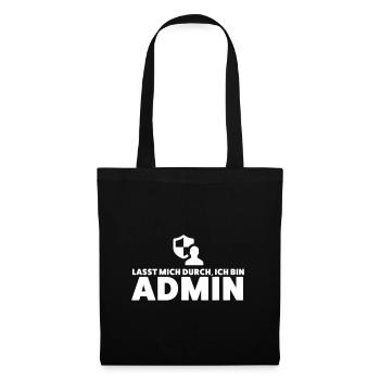 Lasst mich durch, ich bin Admin - Administrator - Stoffbeutel - Schwarz - Vorne