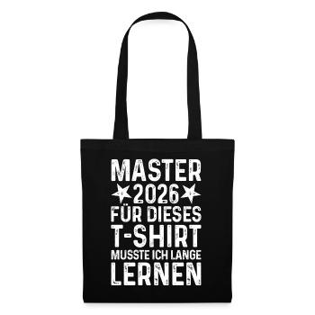 Master 2026 T-Shirt Saying Long Learning Graduation - Tote Bag - black - Front