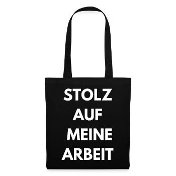 Proud of my work | Worker Shirt - Tote Bag - black - Front
