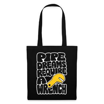 Klempnerhumor – Pipe Dreams Require a Wrench - Stoffbeutel - Schwarz - Vorne