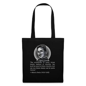 003 Zitat Nikola Tesla scientists think deeply - Stoffbeutel - Schwarz - Vorne