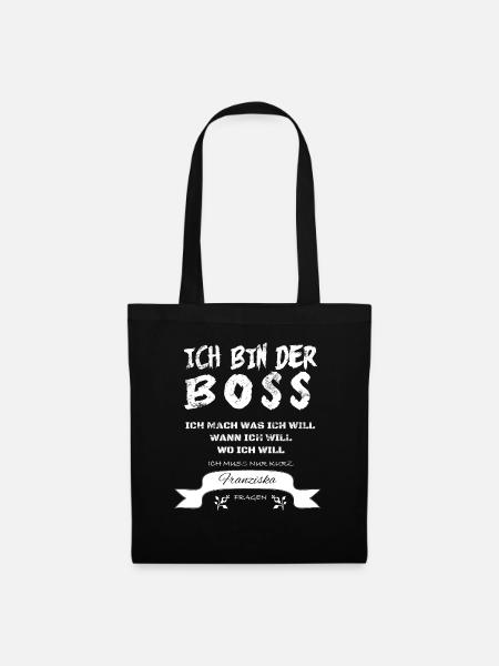 Boss Witziger Spruch Franziska - Stoffbeutel - Schwarz