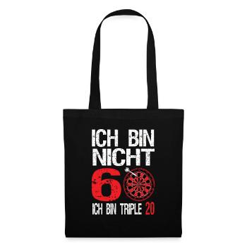 Ich bin nicht 60 ich bin triple 20 - Stoffbeutel - Schwarz - Vorne