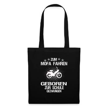 zum Mofa fahren geboren - Stoffbeutel - Schwarz - Vorne