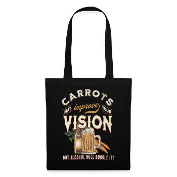 Carrots may improve Vision Alcohol will double it - Stoffbeutel - Schwarz - Vorne