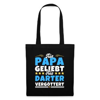 Als Papa geliebt, als Darter vergöttert - Stoffbeutel - Schwarz - Vorne