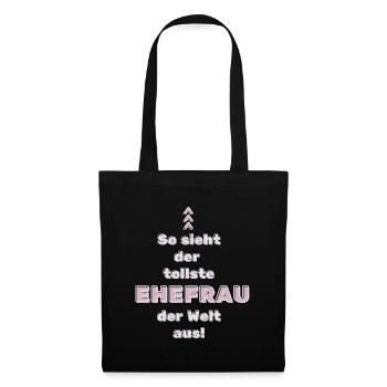 So sieht die beste Ehefrau der Welt aus! - Stoffbeutel - Schwarz - Vorne