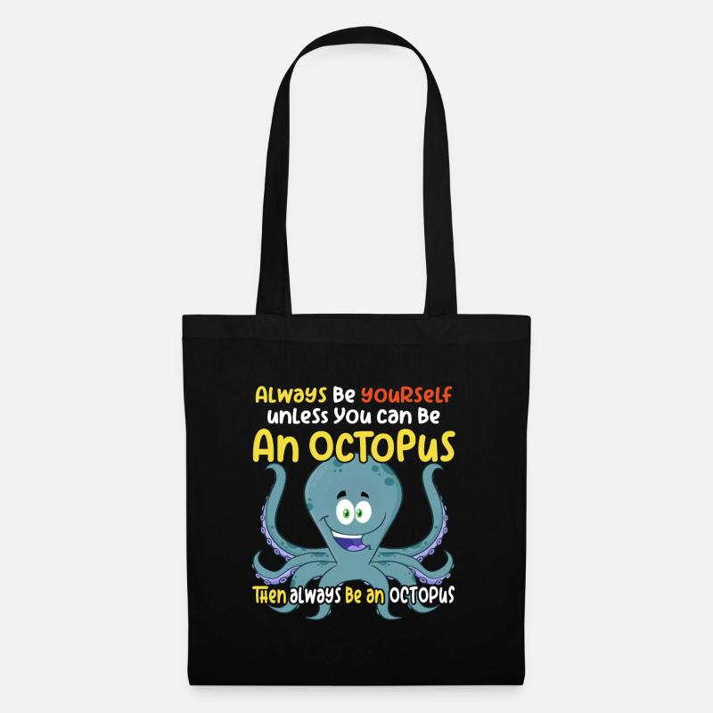 Soyez une pieuvre - Fun Octopus Design - Sac en tissu - noir