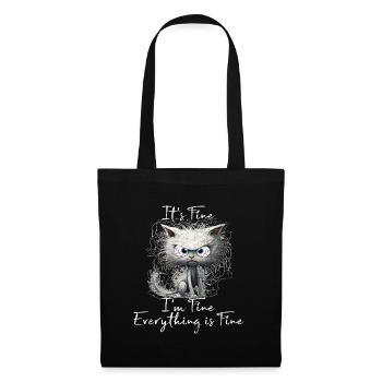 It's Fine I'm Fine Everything is Fine Katzen Shirt - Stoffbeutel - Schwarz - Vorne