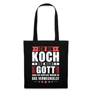 Ich bin Koch und nicht Gott - Stoffbeutel - Schwarz - Vorne