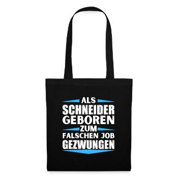 Schneider landed in the wrong job - Tote Bag - black - Front
