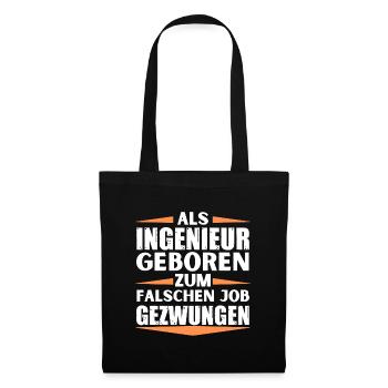 Ingenieur im falschen Job gelandet - Stoffbeutel - Schwarz - Vorne