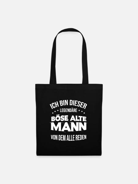 Ich bin dieser legendäre böse alte Mann von dem... - Stoffbeutel - Schwarz