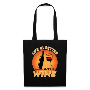 Wine Wein Alkohol Alcohol Saufen Life is Better - Stoffbeutel - Schwarz - Vorne