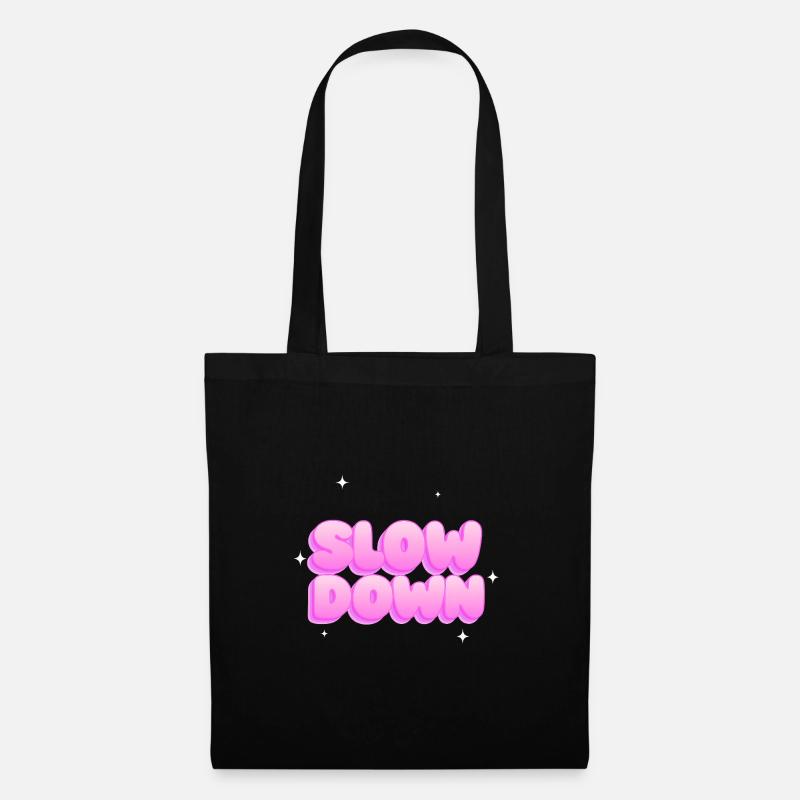 Slow down - Tote Bag - black