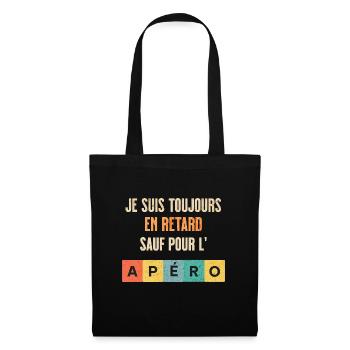 Je suis toujours en retard sauf pour l'apéro - Sac en tissu - noir - Devant