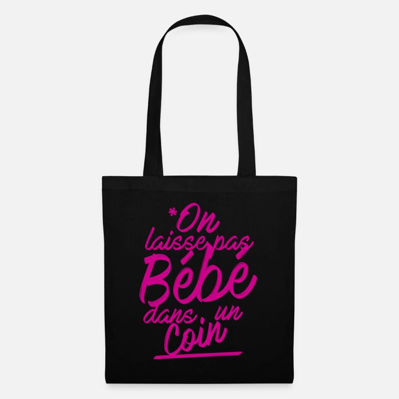 On laisse pas bébé dans un coin - Sac en tissu - noir