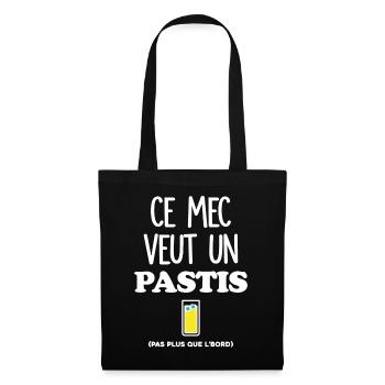 Ce mec veut un Pastis - Sac en tissu - noir - Devant