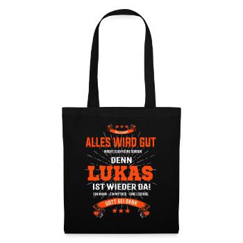 Alles wird gut denn Lukas ist da! Cooles T-Shirt - Stoffbeutel - Schwarz - Vorne