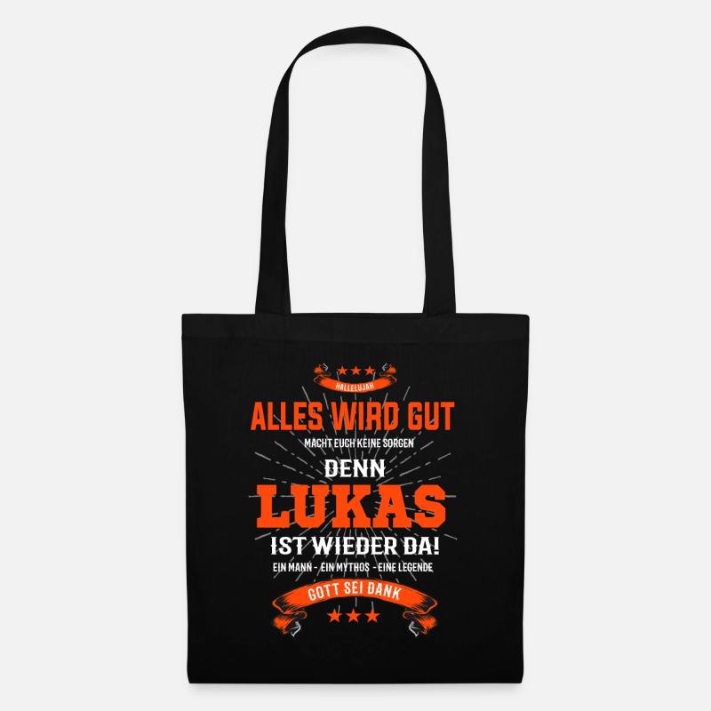 Alles wird gut denn Lukas ist da! Cooles T-Shirt - Stoffbeutel - Schwarz