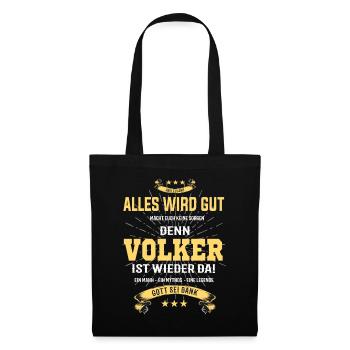 Alles wird gut denn Volker ist wieder da! - Stoffbeutel - Schwarz - Vorne