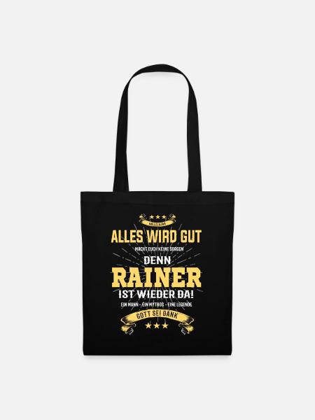 Rainer, alles wird gut T-Shirt - Stoffbeutel - Schwarz