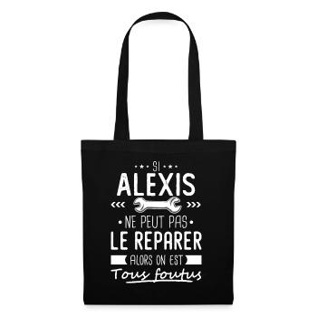 Si Alexis ne peut pas le réparer on est foutus - Sac en tissu - noir - Devant