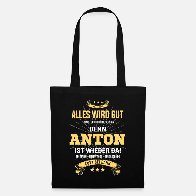 Alles wird gut denn Anton ist da- Shirt - Stoffbeutel - Schwarz
