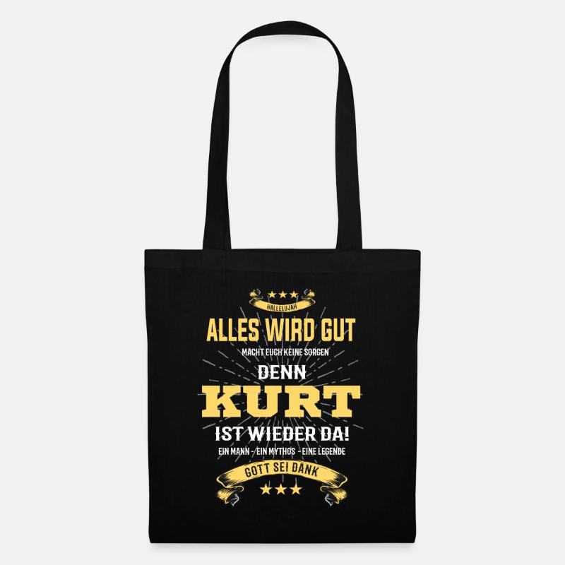 Alles wird gut denn Kurt ist da T-Shirt - Stoffbeutel - Schwarz