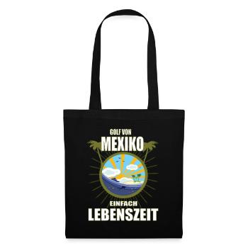 Golf von Mexiko, einfach Lebenszeit Urlaubs Design - Stoffbeutel - Schwarz - Vorne