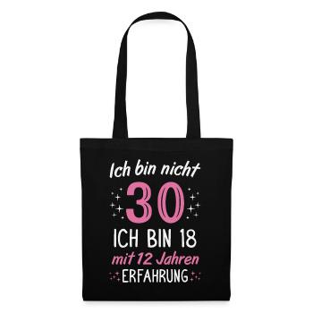 30. Geburtstag Lustig 30 Jahre Geburtstagsgeschenk - Stoffbeutel - Schwarz - Vorne