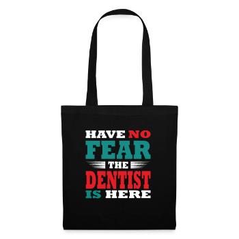 N’ayez pas peur le dentiste est ici Tenue - Sac en tissu - noir - Devant
