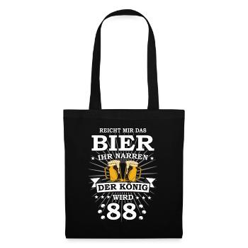Reicht mir das Bier ihr Narren der König wird 88 - Stoffbeutel - Schwarz - Vorne