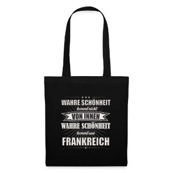 Wahre Schönheit kommt aus Frankreich Design - Stoffbeutel - Schwarz - Vorne