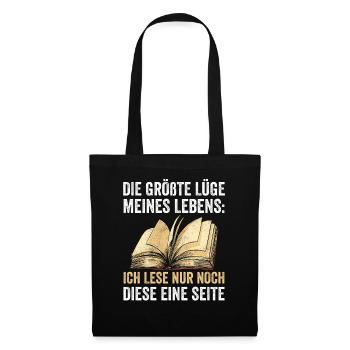 Die Größte Lüge Meines Lebens: Ich Lese Nur Noch D - Stoffbeutel - Schwarz - Vorne