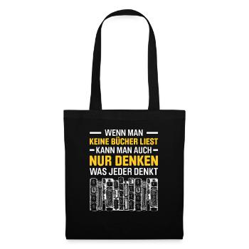 Wenn Man Keine Bücher Liest Kann Man Auch Nur Denk - Stoffbeutel - Schwarz - Vorne