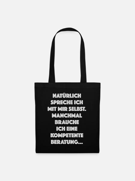 Natürlich spreche ich mit mir selbst | Sarkasmus - Stoffbeutel - Schwarz