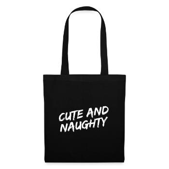 "Cute and Naughty" white brush font - Tote Bag - black - Front