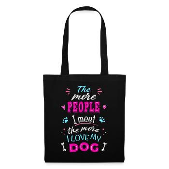 The more people I meet the more I love my dog - Tote Bag - black - Front