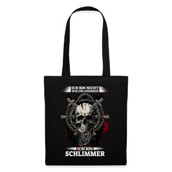 Ich bin nicht wie die anderen - Ich bin schlimmer - Stoffbeutel - Schwarz - Vorne