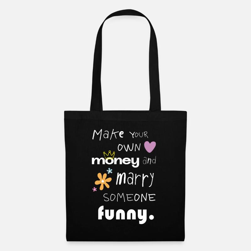 Make your own money – Lustiger Statement Spruch - Stoffbeutel - Schwarz