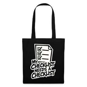 My Checklist Needs a Checklist – Büro Humor - Stoffbeutel - Schwarz - Vorne