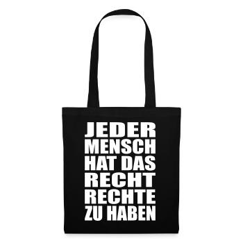 Jeder Mensch hat das Recht Rechte zu haben - Stoffbeutel - Schwarz - Vorne