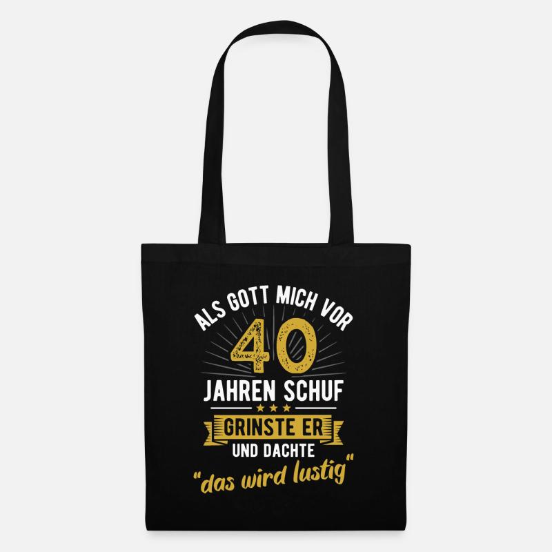 40. Geburtstag als Gott mich vor 40 Jahren schuf - Stoffbeutel - Schwarz