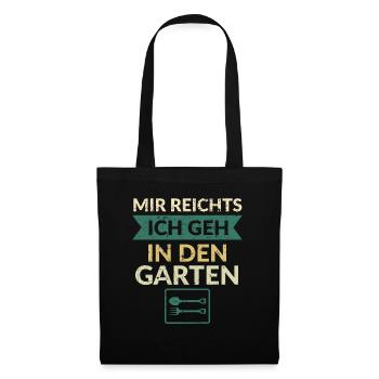 Mir reichts - Ich geh in den Garten Hobby Gärtner - Stoffbeutel - Schwarz - Vorne