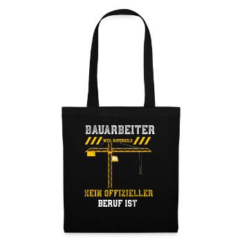 Bauarbeiter Weil Superheld Kein... - Stoffbeutel - Schwarz - Vorne
