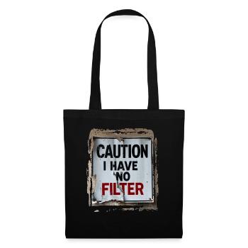 Attention Je n’ai pas de filtre Drôle humour sarcastique - Sac en tissu - noir - Devant
