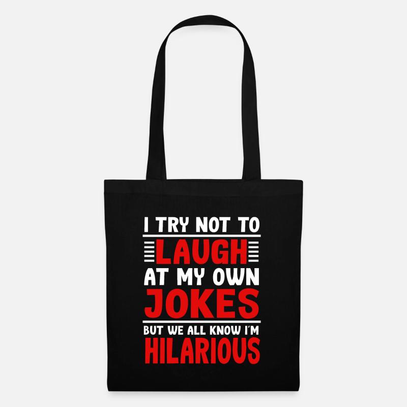 I'm Hilarious Funny Joke Sarcasm Sarcastic Slogan - Tote Bag - black