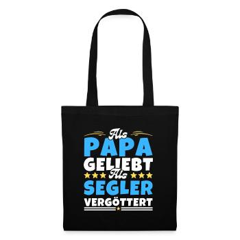 Als Papa geliebt, als Segler vergöttert - Stoffbeutel - Schwarz - Vorne