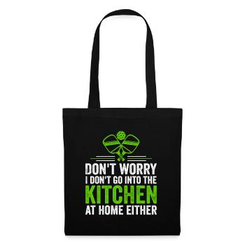 Don't Worry I Don't Go Into The Kitchen - Tote Bag - black - Front